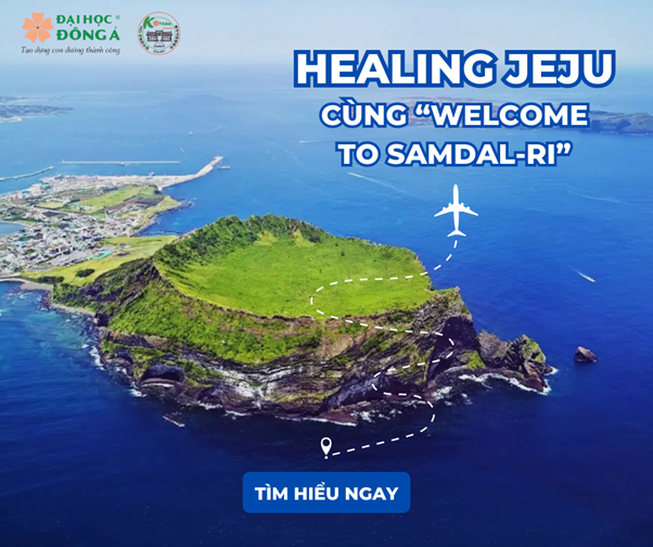 [KoreaExplore] CÓ MỘT “HEALING JEJU” ĐẸP NHƯ MƠ TRONG “WELCOME TO SAMDAL-RI” 🏝